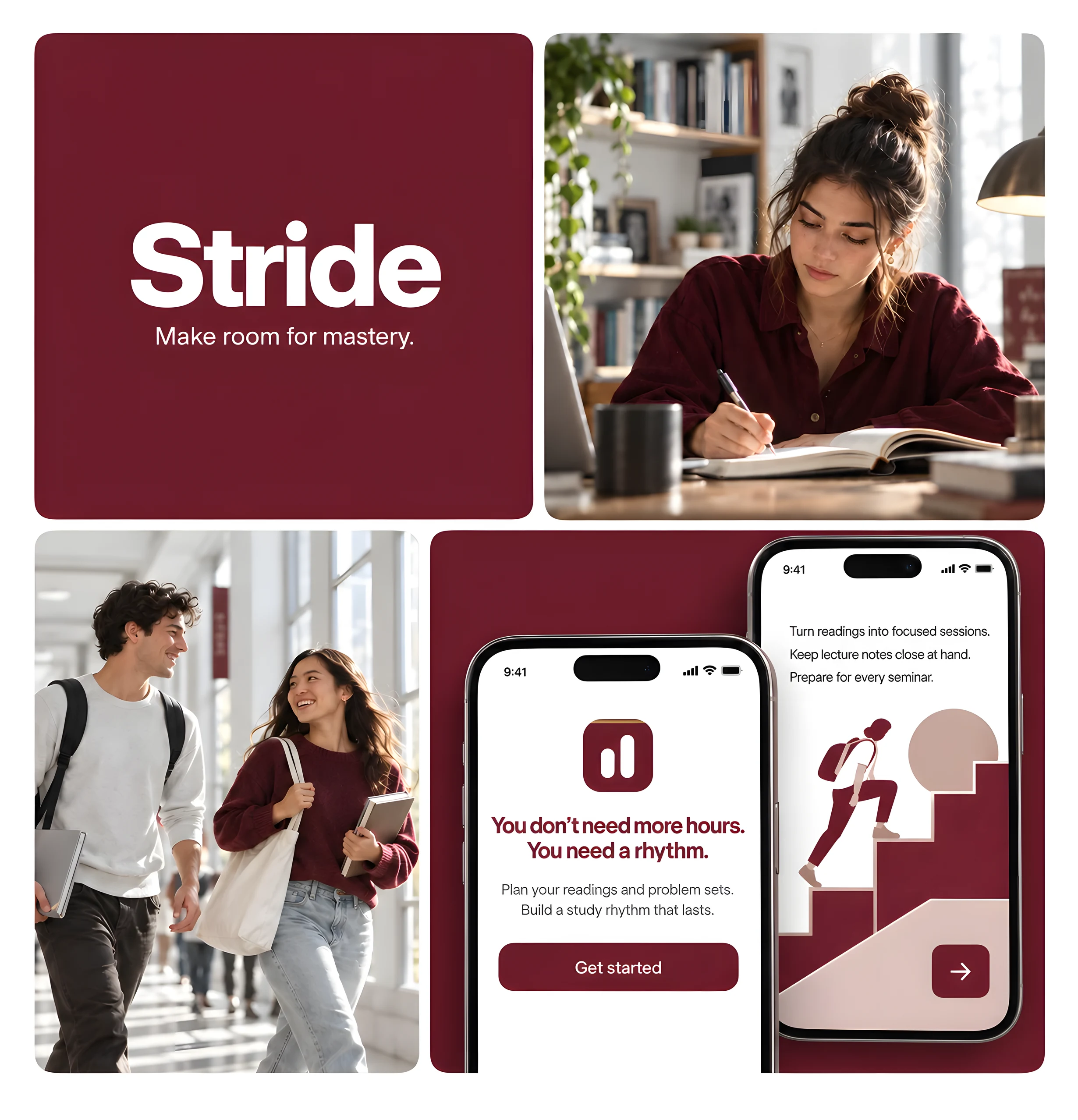 A four-panel brand collage: an oxblood panel with the Stride wordmark and the line Make room for mastery, two photographs of students on campus, and two phone screens on oxblood reading You do not need more hours. You need a rhythm.